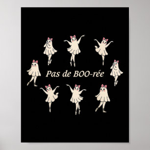 Affiche Pas De Boo-rée Funny Ballet Éffrayant Fantômes Dan