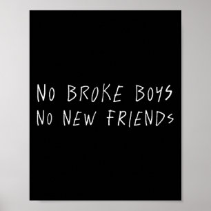 Affiche Pas de Broke Boys Pas de nouveaux amis Drôle Sy Ba