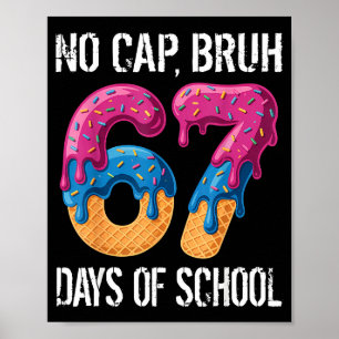 Affiche Pas de casquette frère 67 jours d'école glace Drip
