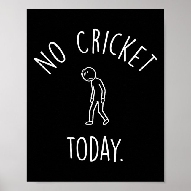 Affiche Pas de cricket aujourd'hui triste Stick Figure Ama (Devant)