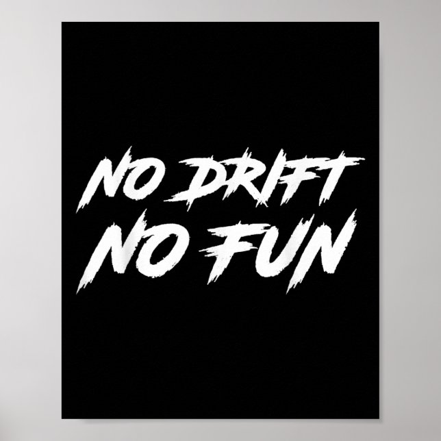 Affiche Pas de dérive Pas de plaisir dire Citation drôle R (Devant)