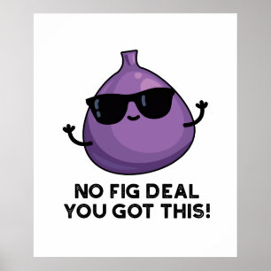 Affiche Pas De Fig Deal J'Ai Ce Funky Fruit Pun