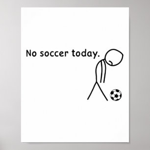 Affiche Pas de football aujourd'hui Amoureux des joueurs d