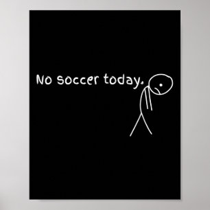 Affiche Pas De Football Aujourd'Hui Cadeau Pour Les Amateu