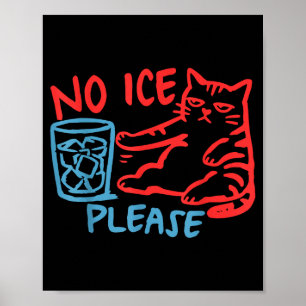 Affiche Pas de glace s'il vous plaît chat drôle glace femm