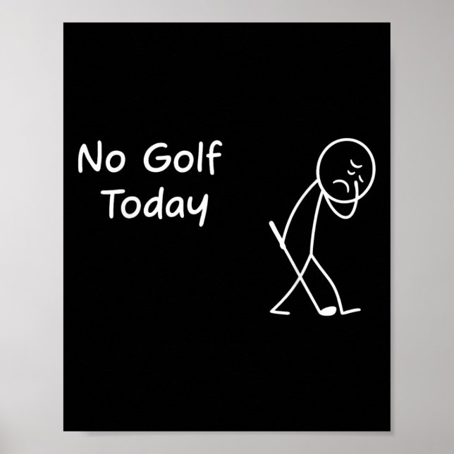 Affiche Pas de golf aujourd'hui Funny Sad Graphman Stickma (Devant)