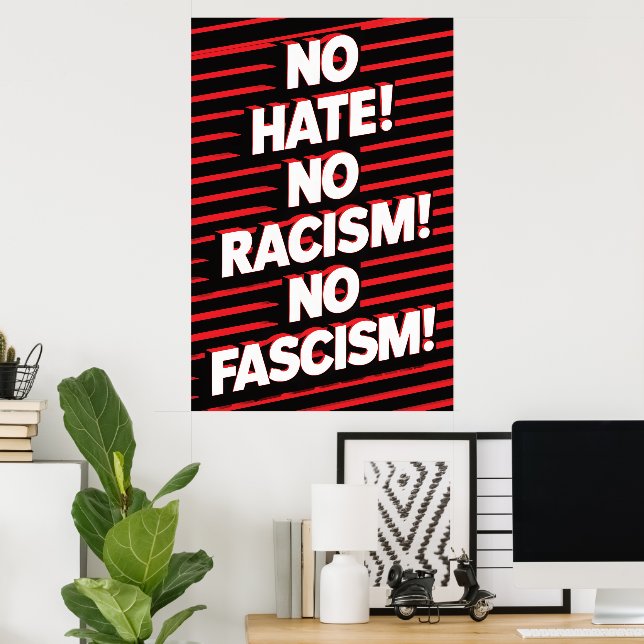 Affiche Pas de haine contre le racisme (Bureau à domicile)