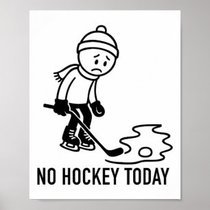 Affiche Pas de hockey aujourd'hui drôle pour un joueur de