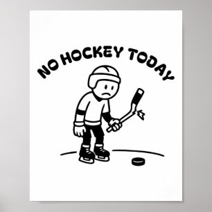 Affiche Pas de hockey aujourd'hui Drôle pour un joueur de