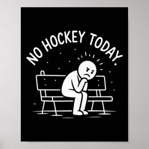 Affiche Pas de hockey aujourd'hui triste Stick Figure Gran