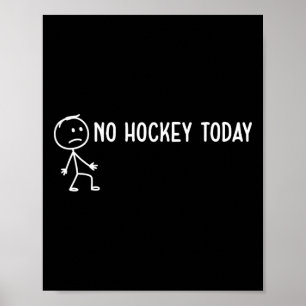 Affiche Pas de hockey aujourd'hui triste Stickman drôles a