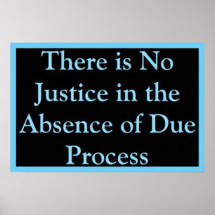 Affiche Pas de justice sans procédure régulière