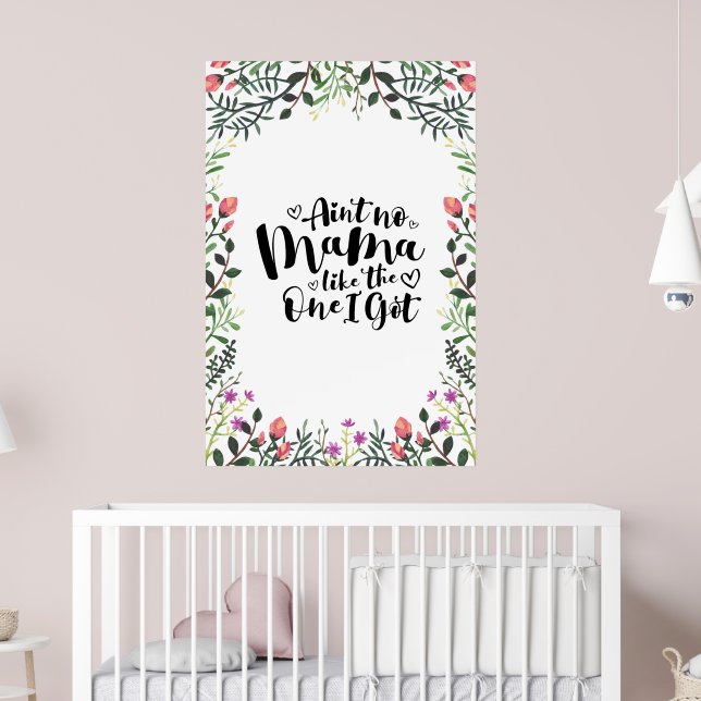 Affiche Pas De Maman Comme Celle Que J'Ai (Pépinière 2)