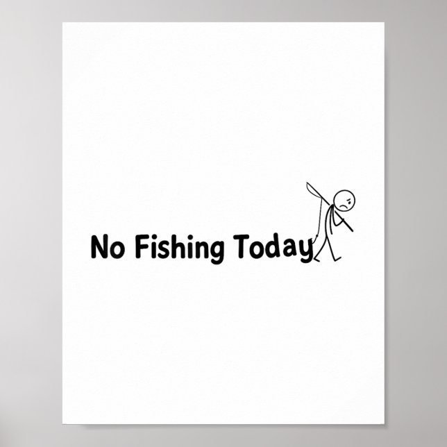 Affiche Pas de pêche aujourd'hui Funny Sad Stick Man Pêche (Devant)