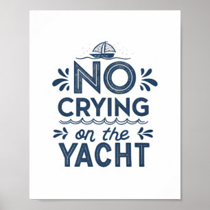 Affiche Pas De Pleure Sur La Plaisanterie Yacht Sarcastiqu
