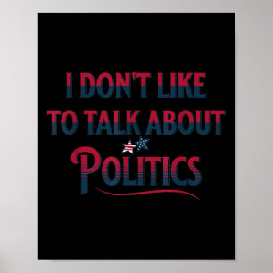 Affiche Pas de politique je ne veux pas parler de politiqu