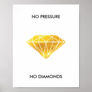 Affiche Pas de pression Pas de diamants Faux Gold Foil Mot