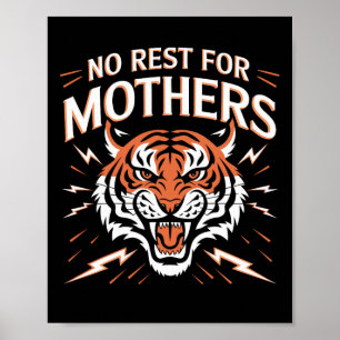 Affiche Pas de repos pour les mères Tiger Joyeuse fête des
