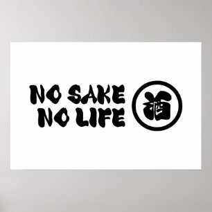 AFFICHE PAS DE SAKE PAS DE VIE