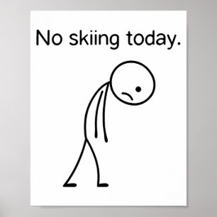 Affiche Pas de ski aujourd'hui drôle hiver neige sports am