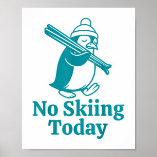 Affiche Pas De Ski Aujourd'Hui Triste Pingouin Drôle Plais