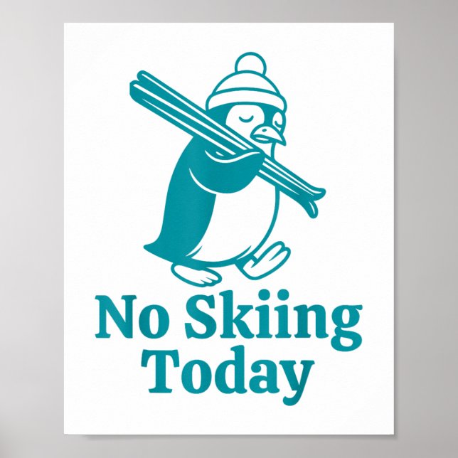 Affiche Pas De Ski Aujourd'Hui Triste Pingouin Drôle Plais (Devant)