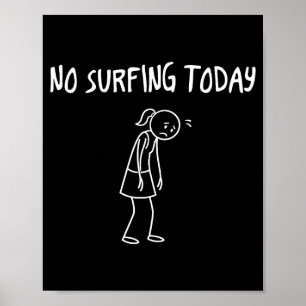 Affiche Pas de surf aujourd'hui Figure triste drôle Pun sa
