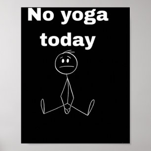 Affiche Pas de yoga aujourd'hui Citation Introverti Détent