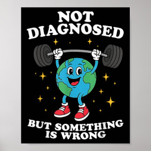 Affiche Pas Diagnostiqué, Mais Soing Est Mauvais Mal Santé