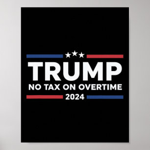 Affiche Pas d'impôt sur les heures supplémentaires - Trump