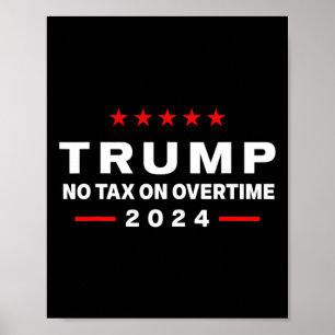 Affiche Pas d'impôt sur les heures supplémentaires Trump p