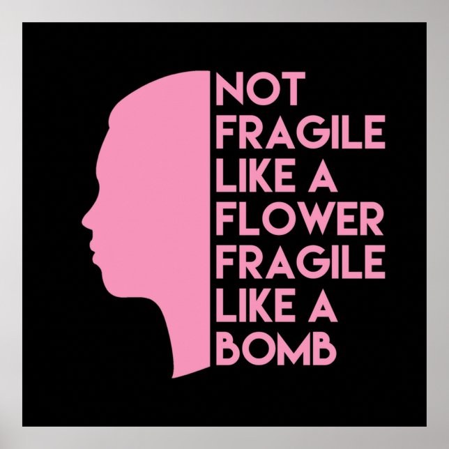 Affiche Pas fragile comme une fleur fragile comme une bomb (Devant)