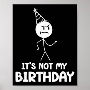 Affiche Pas le gars de l'anniversaire ami Stickman Funny B
