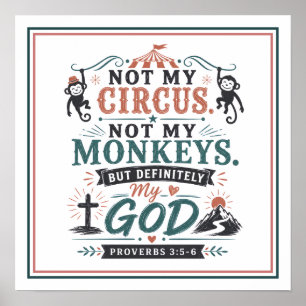 Affiche Pas mon cirque, pas mes singes, mais citation de m