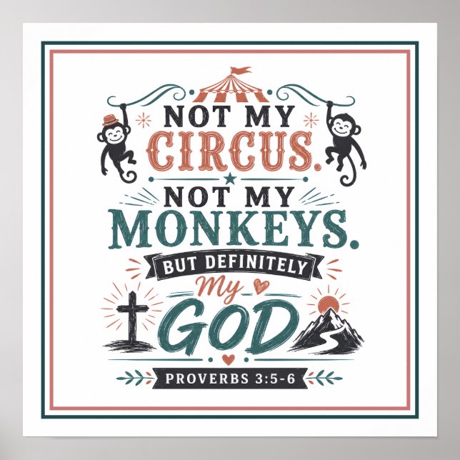 Affiche Pas mon cirque, pas mes singes, mais citation de m (Devant)