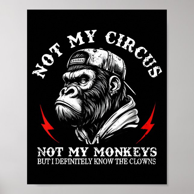 Affiche Pas Mon Cirque Pas Mes Singes Mais Je Connais Tous (Devant)