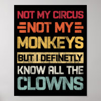 Pas Mon Cirque Pas Mes Singes Mais Je Connais Tout