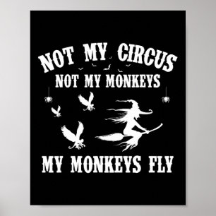 Affiche Pas Mon Cirque Pas Mes Singes Mes Singes Vont Hall