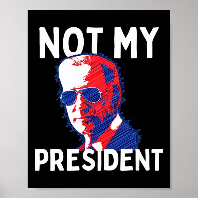 Affiche Pas mon président Biden - Pro Trump 2020 Républica (Devant)