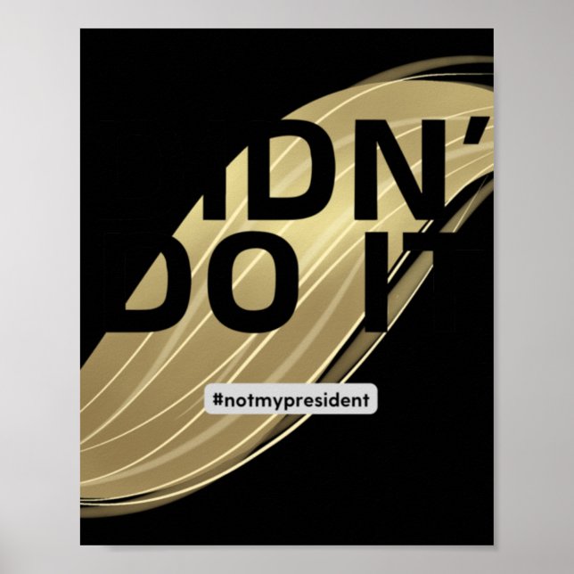 Affiche Pas mon président ! Je n'ai pas voté pour lui. (Devant)