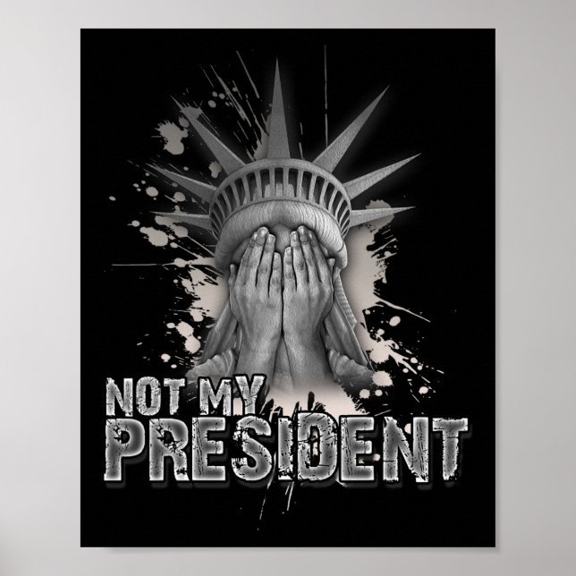 Affiche Pas Mon Président Statue De La Liberté Anti Trump (Devant)