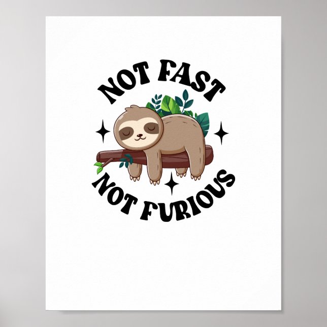 Affiche Pas Rapide Pas Furieux Drôle Mignonne Sleepy Sloth (Devant)