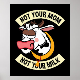 Affiche Pas Ta Mère. Pas ton lait