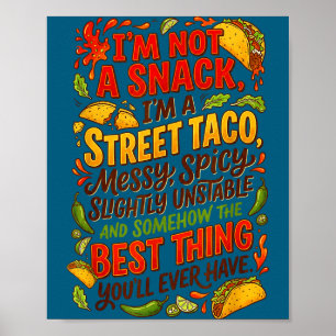 Affiche Pas une collation, un taco de rue complet, drôles 