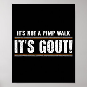 Affiche Pas une promenade Goutte Vieil homme humour médica