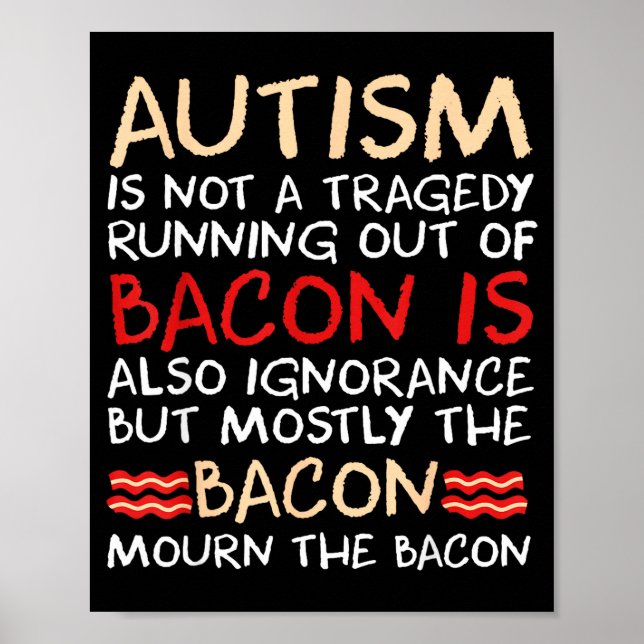 Affiche Pas une tragédie pas de bacon est drôle sensibilis (Devant)