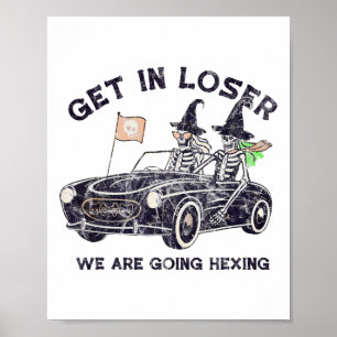 Affiche Passez À Loser Halloween Nous Allons Hexer Skeleto