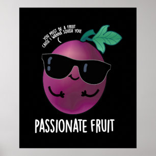 Affiche Passionné Fruit Funny Passion Fruit Pun Dark BG