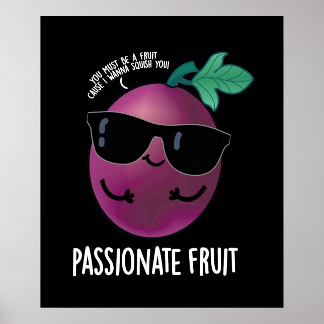 Affiche Passionné Fruit Funny Passion Fruit Pun Dark BG (Devant)