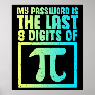 Affiche Password last Digits Of Pi Funny Nerd Geek Math